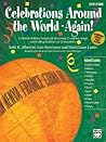 Celebrations Around the World -- Again!: A Global Holiday Songbook featuring 15 unison songs celebrating holidays in 12 countries, Book & CD