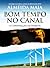 Bom Tempo no Canal by Pedro Almeida Maia
