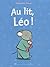 Au Lit, Leo!