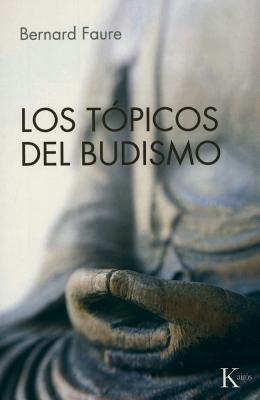 Los tópicos del budismo (Sabiduria Perenne)