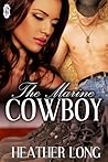 The Marine Cowboy by Heather Long