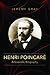 Henri Poincaré by Jeremy Gray