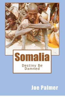 Somalia: Destiny Be Damned
