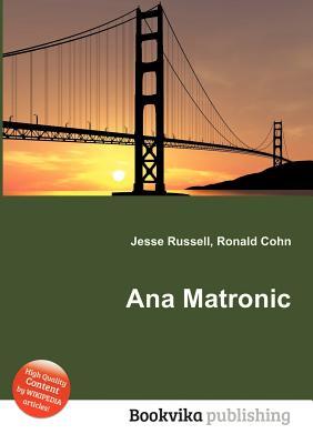 Ana Matronic