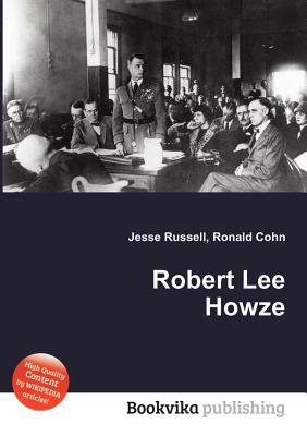 Robert Lee Howze