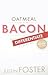 Oatmeal v Bacon: How to Dif...