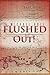 Flushed Out!: A novel of international crime and intrigue