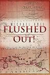 Flushed Out!: A novel of international crime and intrigue