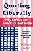 Quoting Liberally: Why Left...