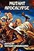 Mutant Apocalypse