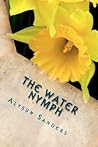The Water Nymph by Alysun Sanders The Water Nymph by Alysun Sanders