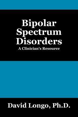Bipolar Spectrum Disorders: A Clinician's Resource
