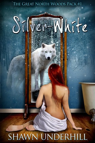 Silver-White (The Great North Woods Pack, #1)