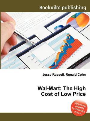 Wal-Mart: The High Cost of Low Price (Paperback)