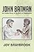 John Batman: An Inside Story of the Birth of Melbourne