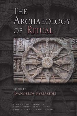 The Archaeology of Ritual (Cotsen Advanced Seminars)