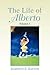 The Life of Alberto by Alberto E. Baston