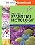 Netter's Essential Histology: with Student Consult Access (Netter Basic Science)