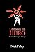 Celebrate the Hero by Nick Foley