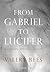 From Gabriel to Lucifer: A ...
