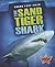 The Sand Tiger Shark (Shark Fact Files)
