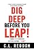 Dig Deep Before You Leap!: Things to Consider Before Saying . . . I Do!