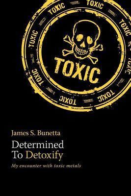 Determined to Detoxify
