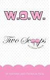 W.O.W.: Two Scoops Ice Cream Parlor