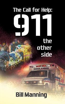 The Call for Help: 911 the Other Side (Paperback)