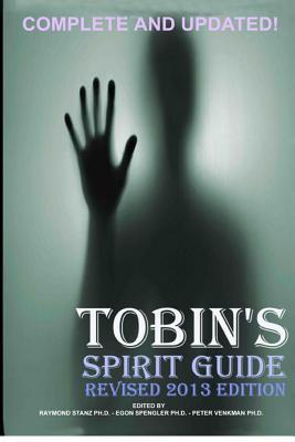 Tobin's Spirit Guide: Newly Revised 2013 Edition