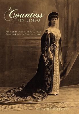 A Countess in Limbo: Diaries in War & Revolution; Russia 1914-1920, France 1939-1947 (Hardcover)