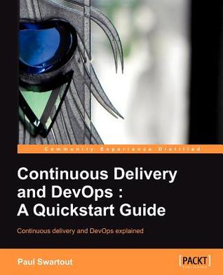 Continuous delivery and DevOps A Quickstart Guide (Paperback)