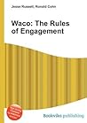 Waco: The Rules of Engagement