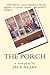 The Porch by Jack Neary