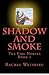 Shadow and Smoke (The Fire ...