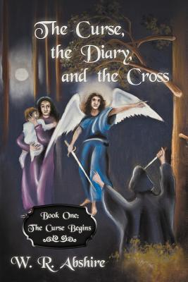The Curse Begins (The Curse, the Diary and the Cross #1)