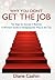 Why You Didn't Get the Job!: Ten Steps for Success in Business a Woman's Guide to Navigating Her Way to the Top
