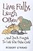 Live Fully, Laugh Often...and Don't Forget to Let the Cats Out!