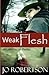 Weak Flesh by Jo Robertson Weak Flesh by Jo Robertson