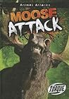 Moose Attack (Torque: Animal Attacks) Moose Attack (Torque: Animal Attacks)