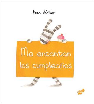 Me encantan los cumpleaños (Spanish Edition)