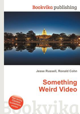 Something Weird Video (Paperback)