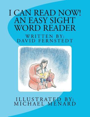 I Can Read Now! an Easy Sight Word Reader: Michael Menard (Volume 1)