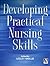 Developing Practical Nursing Skills 2nd edition