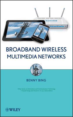 Broadband Wireless Multimedia Networks (Information and Communication Technology Series,)