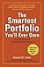 The Smartest Portfolio You'll Ever Own: A Do-It-Yourself Breakthrough Strategy