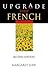 Upgrade Your French, Second Edition by Margaret Jubb