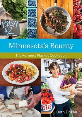 Minnesota's Bounty: The Farmers Market Cookbook (Paperback)