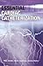 Essential Cardiac Catheteri...