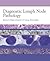 Diagnostic Lymph Node Pathology